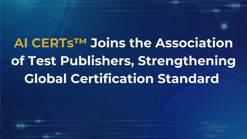 AI CERTs Joins the Association of Test Publishers, Reinforcing Commitment to Global Certification Excellence