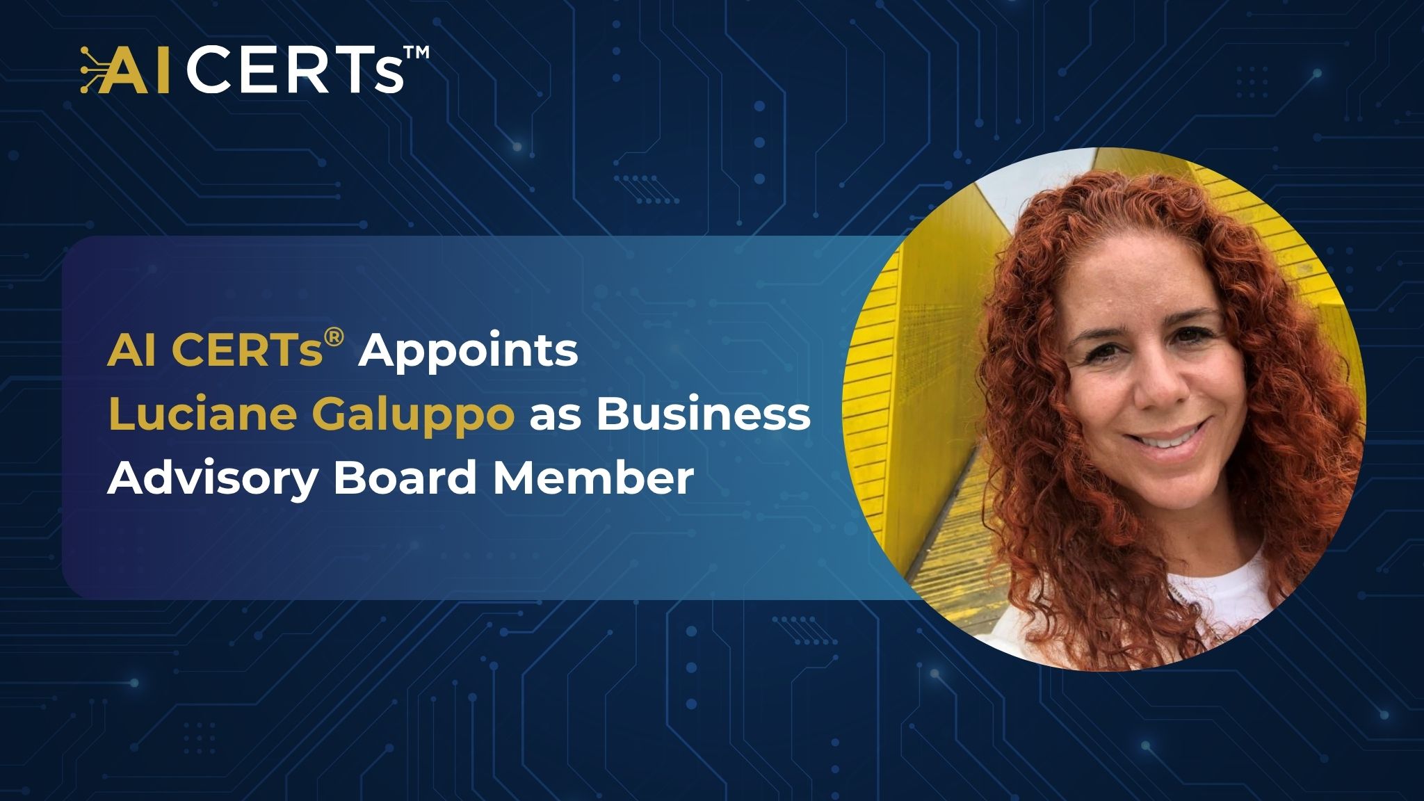 AI CERTs<sup>®</sup> Appoints Luciane Galuppo as Business Advisory Board Member